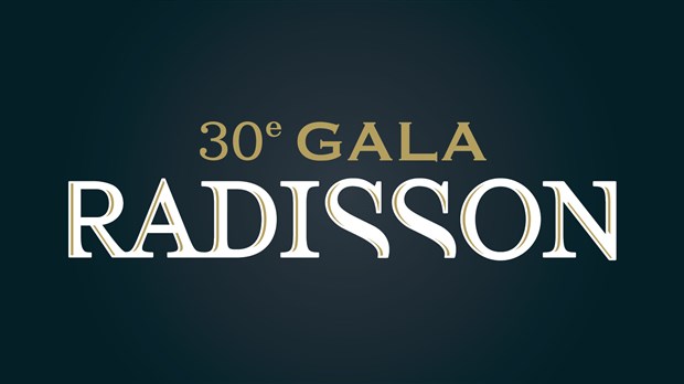 Le Gala Radisson 2015 récompensera un «employeur chéri»