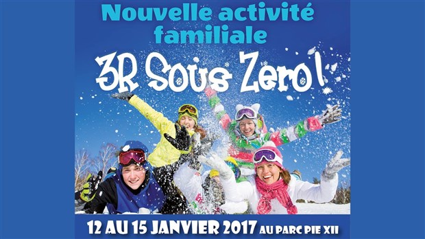Nouvelle fête familiale d’hiver à Trois-Rivières : 3R Sous Zéro! 