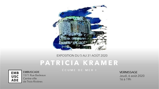 Exposition de l’artiste Patricia Kramer du 5 au 31 août