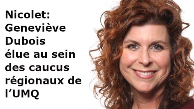 Geneviève Dubois élue au sein des caucus régionaux de l’UMQ
