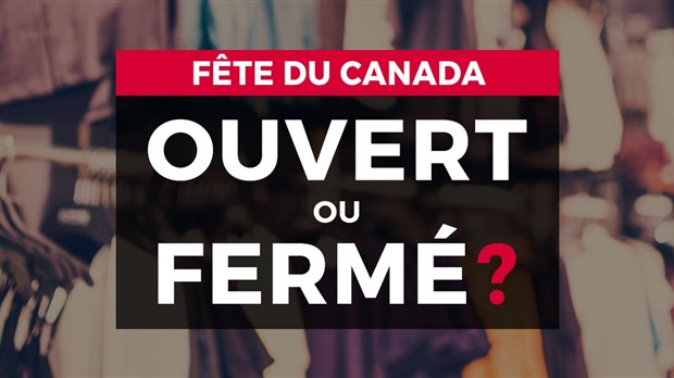 Ouvert ou fermé le 1er juillet